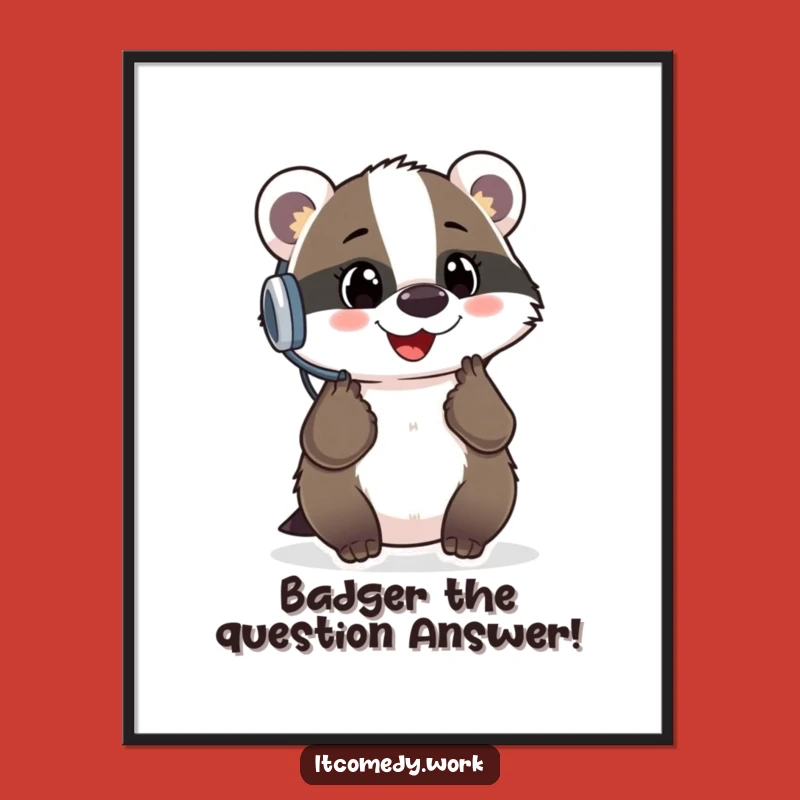 Free Printable Badger Wall Art: Inquisitive, Funny Downloadable Decor for Curious Minds