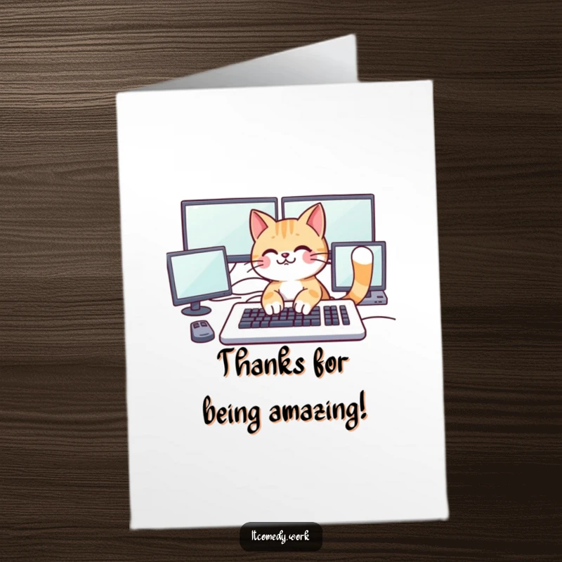 Funny Free Printable Thank You Card: A playful cat typing on multiple monitors expresses thanks for hard work.