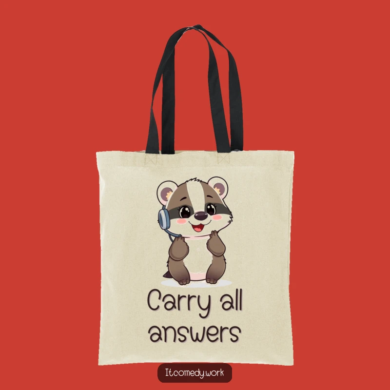 Funny Badger Support Tote Bag: Carry Your Answers, a practical and funny gift.